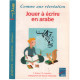 Jouer à écrire en arabe : Graphisme concentration réflexion