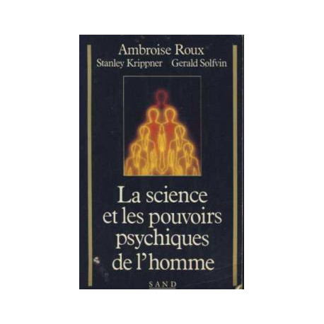 La science et les pouvoirs psychiques de l'homme
