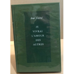 Je vivrai l'amour des autres / exemplaire numeroté
