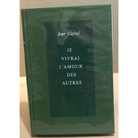 Je vivrai l'amour des autres / exemplaire numeroté
