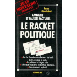 Le racket politique.armistie et fausses factures