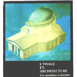 L'image en architecture les machines a dessiner