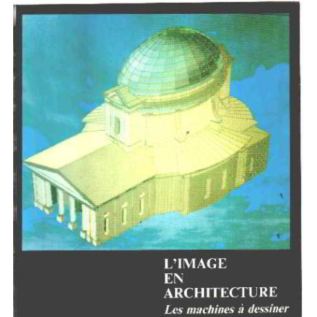 L'image en architecture les machines a dessiner