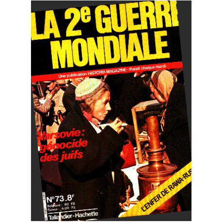 La 2° guerre mondiale n° 73 / varsovie : génocide des juifs
