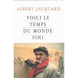 Voici le temps du monde fini