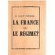 Il faut choisir : la france ou le regime