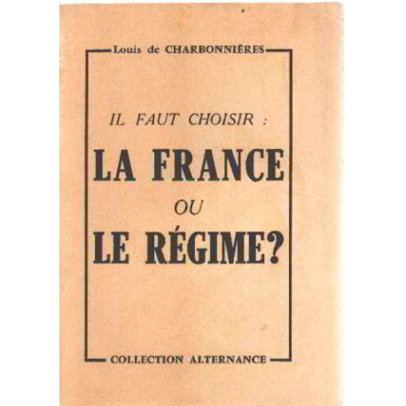 Il faut choisir : la france ou le regime