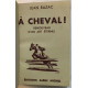 A cheval : renouveau d'un art éternel