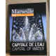 Marseille capitale de l'eau