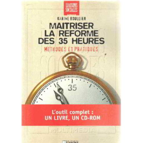 Maîtriser la réforme des 35 heures. Méthodes et pratiques