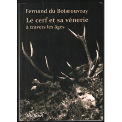Le cerf et sa vénerie: à travers les âges