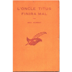 L'oncle titus finira mal