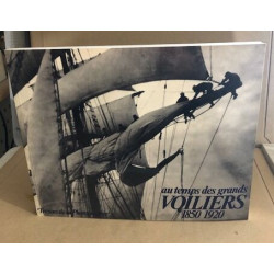 Au temps des grands voiliers 1850-1920