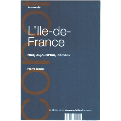 L'ile de france hier aujourd'hui demain