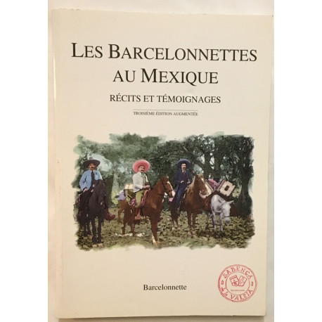 Les Barcelonettes au Mexique : récits et témoignages