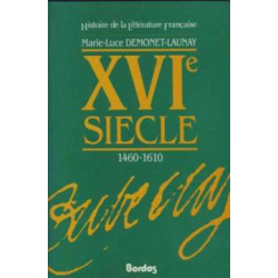 Histoire de la littérature française XVIème siècle 1460-1610