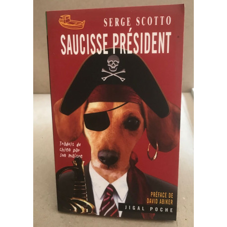 Saucisse president - traduit du chien par son maitre