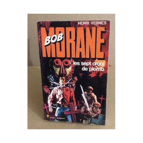 Bob morane / les sept croix de plomb