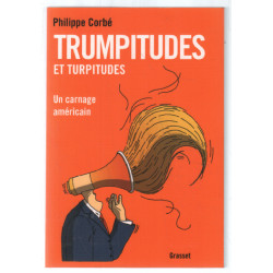 Trumpitudes et turpitudes: Un carnage américain