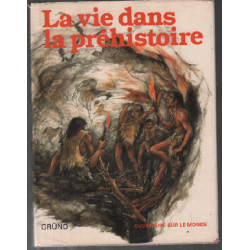 La Vie dans la préhistoire