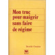 Mon truc pour maigrir sans faire de regime