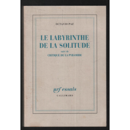 Le labyrinthe de la solitude suivi de "Critique de la pyramide"
