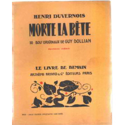 Morte la bete /30 bois originaux de guy dollian