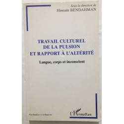 Travail culturel de la pulsion et rapport à l'altérité : langue...