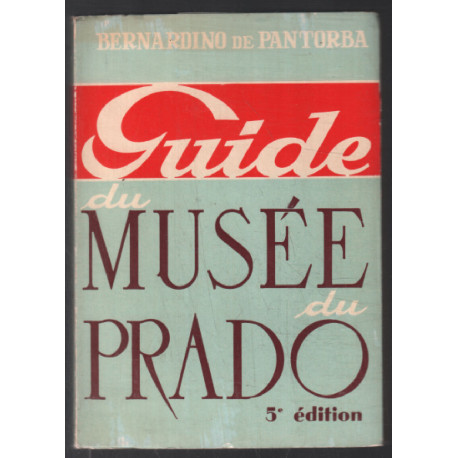 Guide du musée du Prado : Etude historique et critique