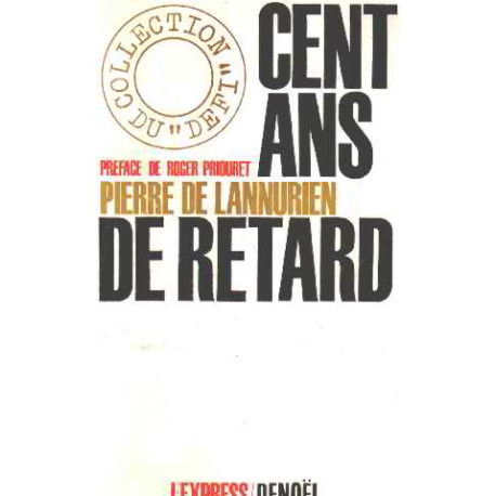 Cent ans de retard