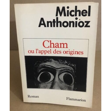 Cham: ou l'appel des origines