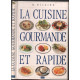 La cuisine gourmande et rapide