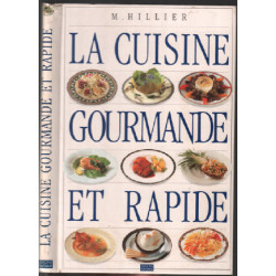 La cuisine gourmande et rapide