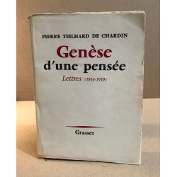 Génèse d'une pensée / lettres (1914-1919 )