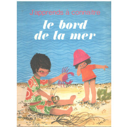 J'apprends à connaitre le bord de la mer / illustrations de Nicole...