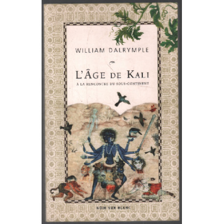 L'âge de Kali : A la rencontre du sous-continent