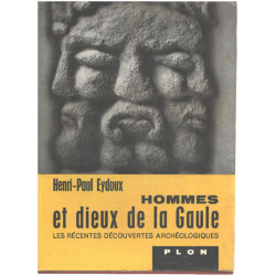 Hommes et dieux de la gaule/ les récentes découvertes archéologiques