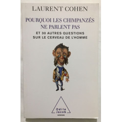 Pourquoi les chimpanzés ne parlent pas: Et 30 autres questions sur...