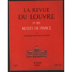 La revue du louvre et des musées de france : 21 année 1971 n° 4 et 5