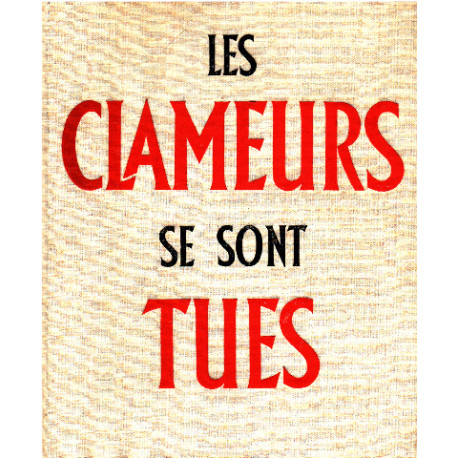 Les clameurs se sont tues / 80 illustrations de trémois