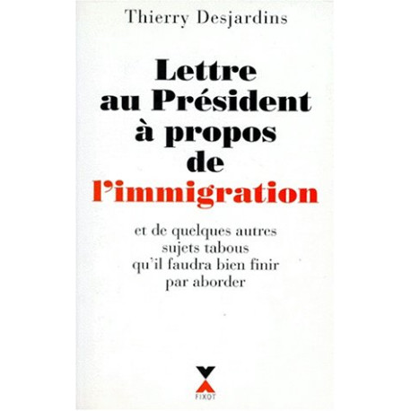 Lettre au Président à propos de l'immigration et de quelques...
