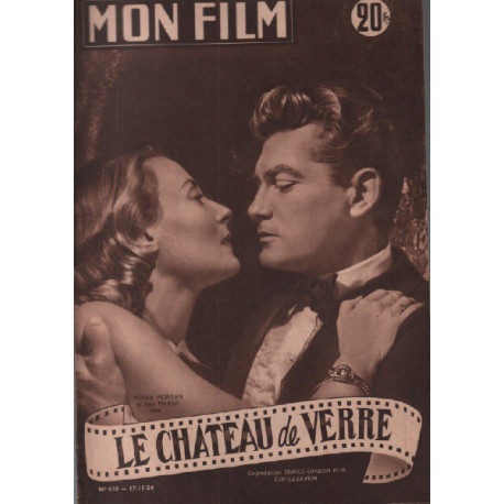 Le chateau de verre / revue mon film n° 430 michèle morgan jean marais