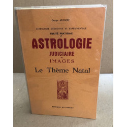 Traite pratique d'astrologie judiciaire en images / le theme natal