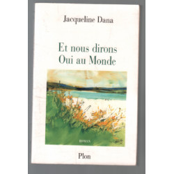Et nous dirons oui au monde