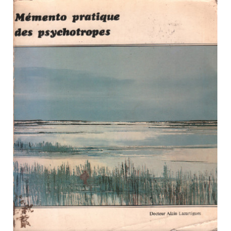 Mémento pratique des psychotropes