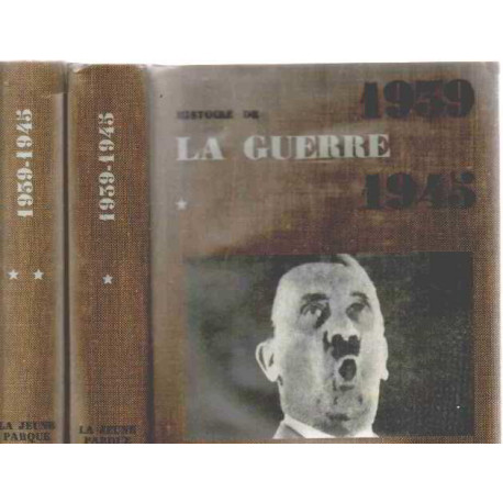 Histoire de la guerre 1939-1945 / 2 tomes