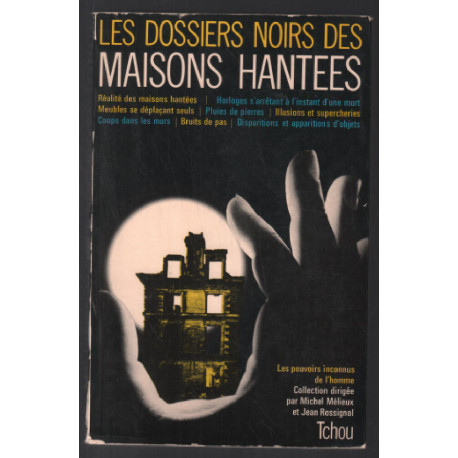 Les dossiers noirs des maisons hantées