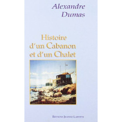 Histoire d'un cabanon et d'un chalet