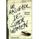 Le Ras-le-bol des superwomen