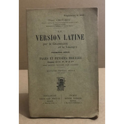 La version latine par la grammaire et la logique/ premiere serie/...